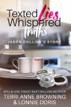 Читать книгу Texted Lies, Whispered Truths: Jason Collier's Story