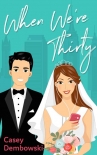 Читать книгу When We're Thirty