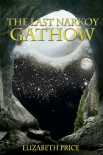 Читать книгу The Last Narkoy: Gathow: Book 2