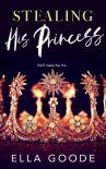 Читать книгу Stealing His Princess
