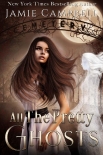Читать книгу All The Pretty Ghosts (The Never Series Book 1)