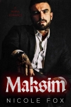 Читать книгу Maksim: A Dark Mafia Romance (Akimov Bratva)