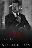 Читать книгу Sold to the Mob Boss: A Mafia Romance (Lavrin Bratva)