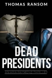 Читать книгу Dead Presidents (An Aria Raymond Thriller Book 3)