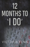 Читать книгу 12 Months to ' I Do '