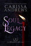 Читать книгу Soul Legacy: A Supernatural Ghost Series (The Windhaven Witches Book 2)