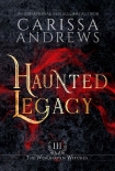Читать книгу Haunted Legacy: The Windhaven Witches Series