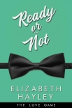 Читать книгу Ready or Not (The Love Game Book 4)