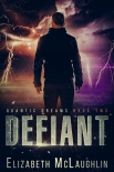 Читать книгу Defiant: Quantic Dreams Book 2