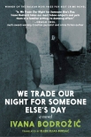Читать книгу We Trade Our Night for Someone Else's Day