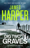Читать книгу Dig Two Graves
