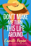 Читать книгу Don’t Make Me Turn This Life Around