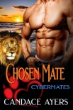 Читать книгу Chosen Mate: Lion Shifter Romance (Cybermates Book 5)
