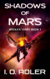 Читать книгу Shadows of Mars (Broken Stars Book 1)