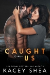 Читать книгу Caught in Us (Caught Series Book 4)