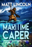 Читать книгу Maritime Caper (Coastal Fury Book 12)