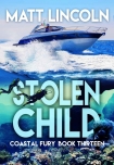 Читать книгу Stolen Child (Coastal Fury Book 13)