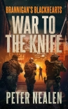 Читати книгу War to the Knife (Brannigan's Blackhearts Book 9)