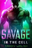 Читать книгу Savage in the Cell: A Scifi Alien Romance (Fated Mates of Breeder Prison Book 2)
