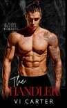 Читать книгу The Handler : A Dark Russian Mafia Romance (The Cells of Kalashov Book 2)