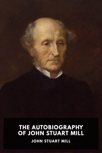 Читать книгу The Autobiography of John Stuart Mill