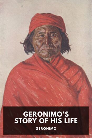 Читать книгу Geronimo’s Story of His Life