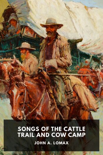 Читать книгу Songs of the Cattle Trail and Cow Camp