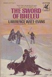 Читать книгу The Sword Of Bheleu