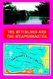 Читать книгу The Witchlord and the Weaponmaster