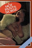 Читать книгу Hot pants nurse