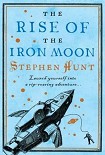 Читать книгу The rise of the Iron Moon