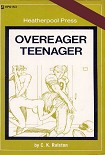 Читать книгу Overeager teenager