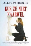 Читать книгу Kus ze niet vaarwel