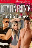Читать книгу Between Friends