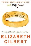 Читати книгу Committed: A Skeptic Makes Peace With Marriage