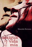 Читать книгу Antigua vida mia