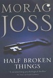 Читать книгу Half Broken Things