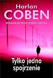 Читать книгу Tylko Jedno Spojrzenie