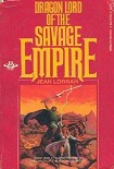 Читать книгу Dragonlord of the Savage Empire