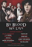 Читать книгу By Blood We Live