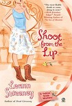 Читать книгу Shoot from the Lip