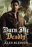 Читать книгу Burn Me Deadly