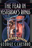 Читать книгу The Fear In Yesterday's rings