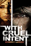 Читать книгу With Cruel Intent