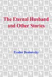 Читать книгу The Eternal Husband and Other Stories