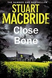 Читать книгу Close to the Bone