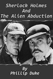 Читать книгу Sherlock Holmes and the Alien Abduction